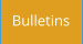 Bulletins